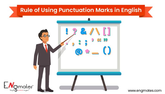 rules of using punctuation marks in English Language